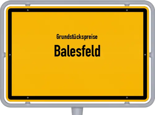 Grundstückspreise Balesfeld - Ortsschild von Balesfeld