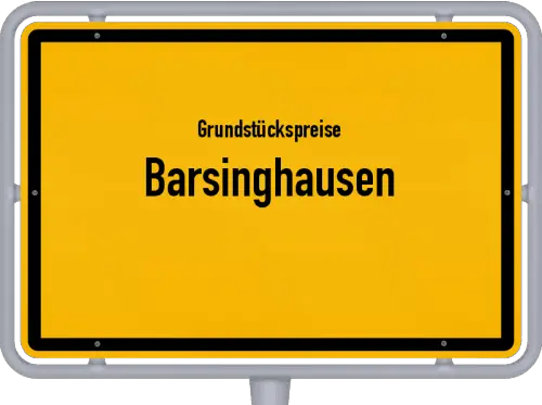 Grundstückspreise Barsinghausen - Ortsschild von Barsinghausen