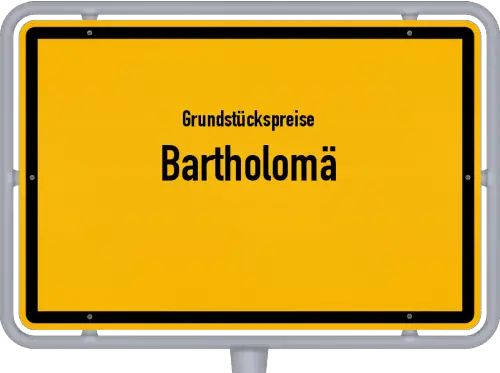 Grundstückspreise Bartholomä - Ortsschild von Bartholomä