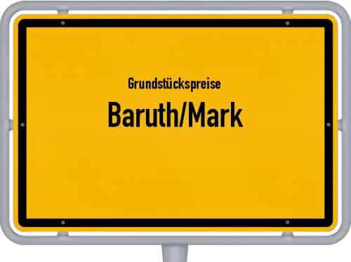 Grundstückspreise Baruth/Mark - Ortsschild von Baruth/Mark