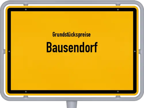 Grundstückspreise Bausendorf - Ortsschild von Bausendorf