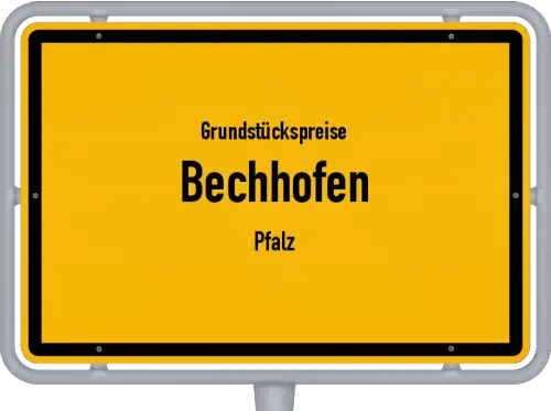 Grundstückspreise Bechhofen (Pfalz) - Ortsschild von Bechhofen (Pfalz)