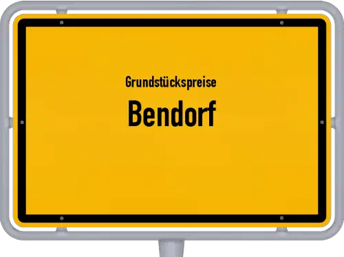 Grundstückspreise Bendorf - Ortsschild von Bendorf