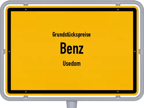Grundstückspreise Benz (Usedom) - Ortsschild von Benz (Usedom)