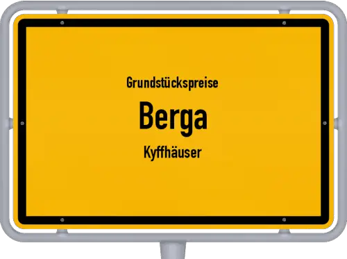 Grundstückspreise Berga (Kyffhäuser) - Ortsschild von Berga (Kyffhäuser)
