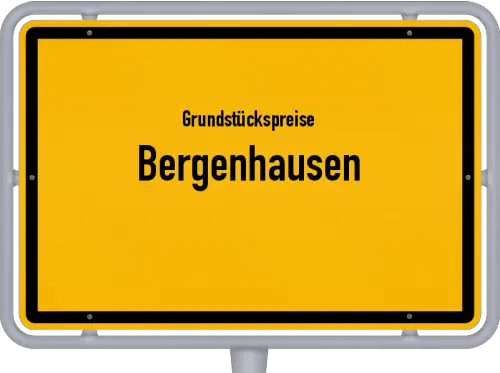 Grundstückspreise Bergenhausen - Ortsschild von Bergenhausen