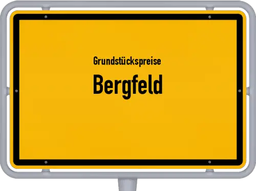 Grundstückspreise Bergfeld - Ortsschild von Bergfeld