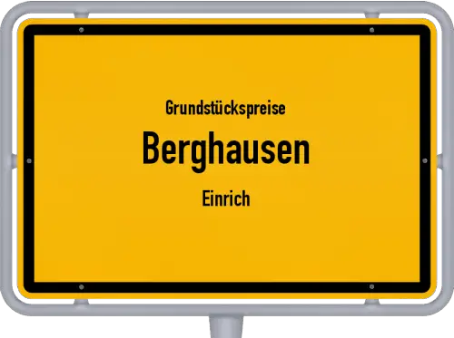 Grundstückspreise Berghausen (Einrich) - Ortsschild von Berghausen (Einrich)