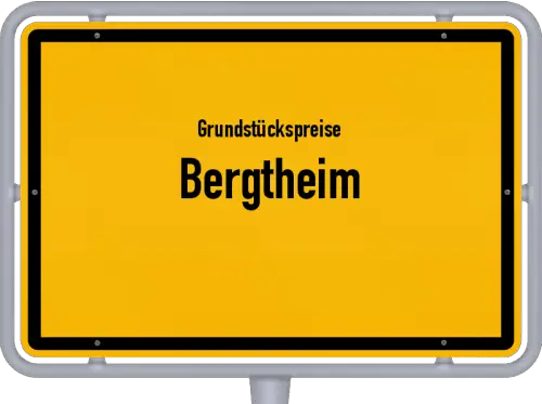 Grundstückspreise Bergtheim - Ortsschild von Bergtheim
