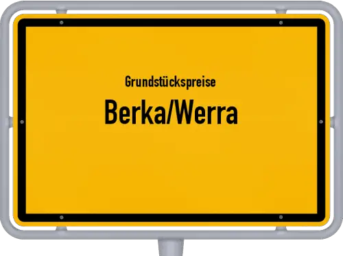 Grundstückspreise Berka/Werra - Ortsschild von Berka/Werra