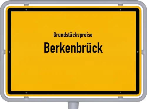 Grundstückspreise Berkenbrück - Ortsschild von Berkenbrück
