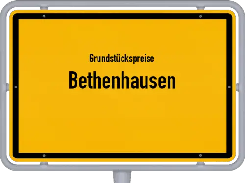 Grundstückspreise Bethenhausen - Ortsschild von Bethenhausen