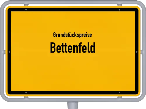 Grundstückspreise Bettenfeld - Ortsschild von Bettenfeld