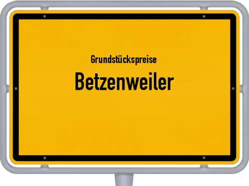 Grundstückspreise Betzenweiler - Ortsschild von Betzenweiler