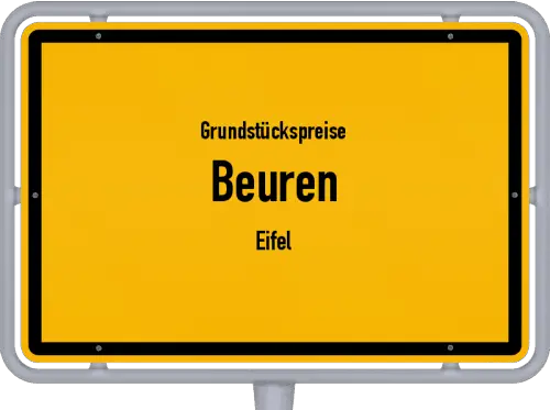 Grundstückspreise Beuren (Eifel) - Ortsschild von Beuren (Eifel)