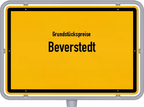 Grundstückspreise Beverstedt - Ortsschild von Beverstedt