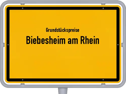 Grundstückspreise Biebesheim am Rhein - Ortsschild von Biebesheim am Rhein