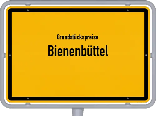 Grundstückspreise Bienenbüttel - Ortsschild von Bienenbüttel