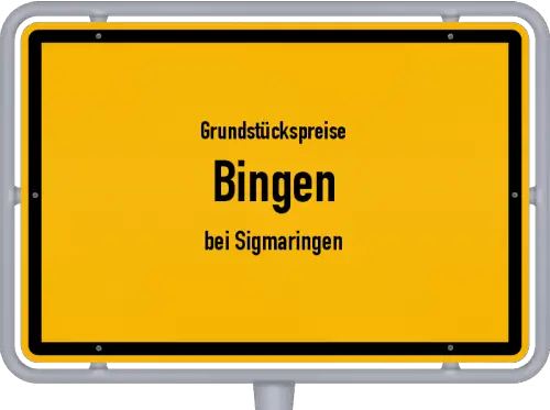 Grundstückspreise Bingen (bei Sigmaringen) - Ortsschild von Bingen (bei Sigmaringen)