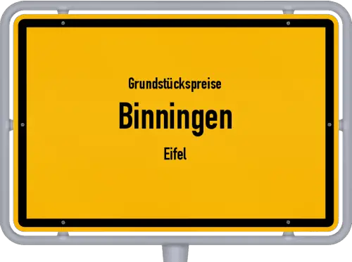 Grundstückspreise Binningen (Eifel) - Ortsschild von Binningen (Eifel)
