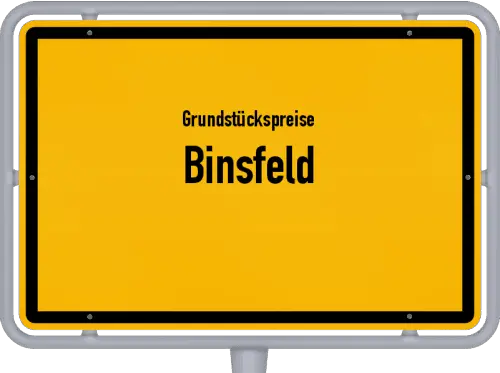 Grundstückspreise Binsfeld - Ortsschild von Binsfeld