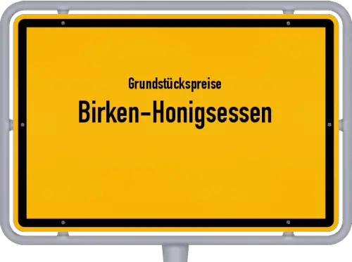 Grundstückspreise Birken-Honigsessen - Ortsschild von Birken-Honigsessen