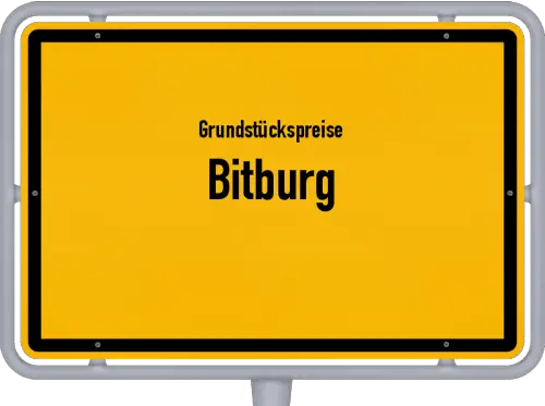 Grundstückspreise Bitburg - Ortsschild von Bitburg