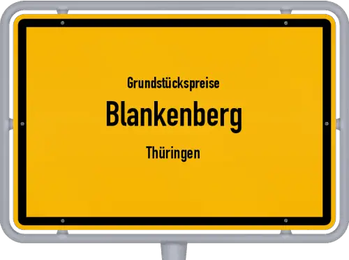 Grundstückspreise Blankenberg (Thüringen) - Ortsschild von Blankenberg (Thüringen)
