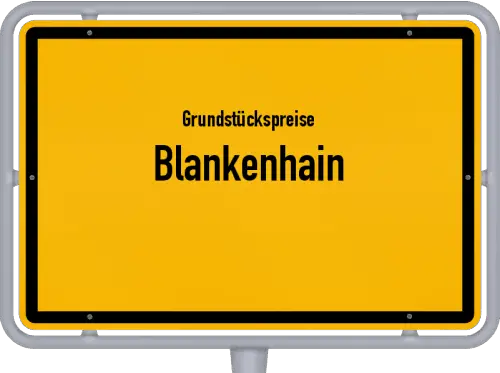 Grundstückspreise Blankenhain - Ortsschild von Blankenhain