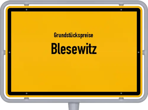 Grundstückspreise Blesewitz - Ortsschild von Blesewitz