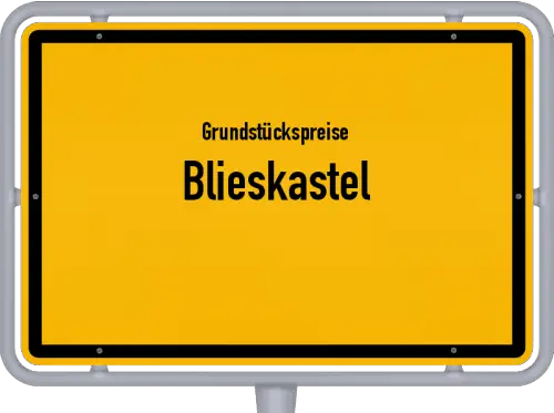 Grundstückspreise Blieskastel - Ortsschild von Blieskastel