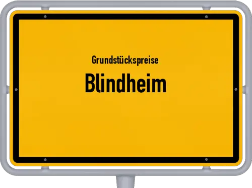 Grundstückspreise Blindheim - Ortsschild von Blindheim