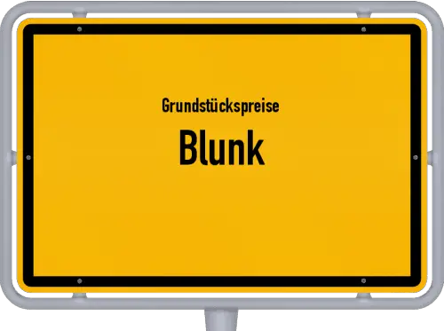 Grundstückspreise Blunk - Ortsschild von Blunk