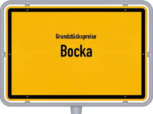 Grundstückspreise Bocka - Ortsschild von Bocka