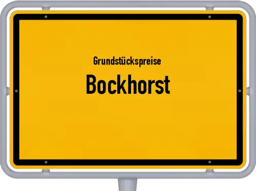 Grundstückspreise Bockhorst - Ortsschild von Bockhorst
