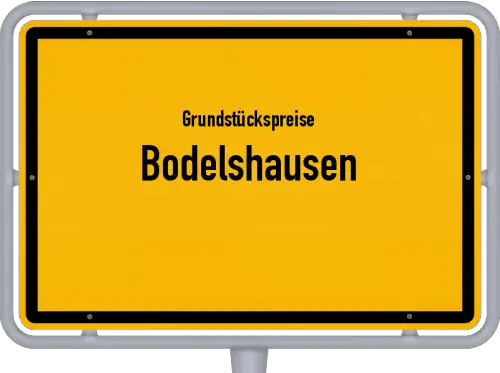 Grundstückspreise Bodelshausen - Ortsschild von Bodelshausen