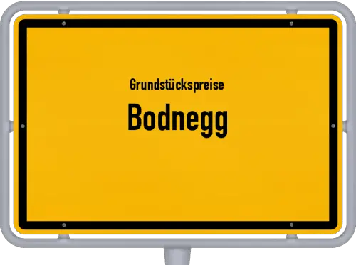 Grundstückspreise Bodnegg - Ortsschild von Bodnegg
