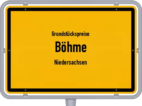 Grundstückspreise Böhme (Niedersachsen) - Ortsschild von Böhme (Niedersachsen)