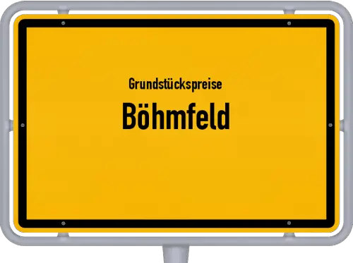 Grundstückspreise Böhmfeld - Ortsschild von Böhmfeld