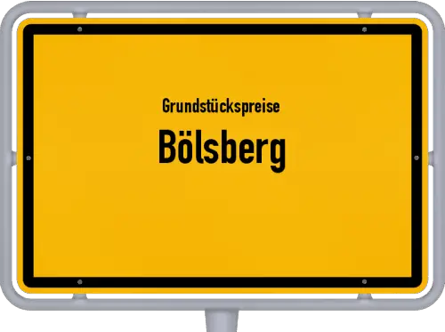Grundstückspreise Bölsberg - Ortsschild von Bölsberg