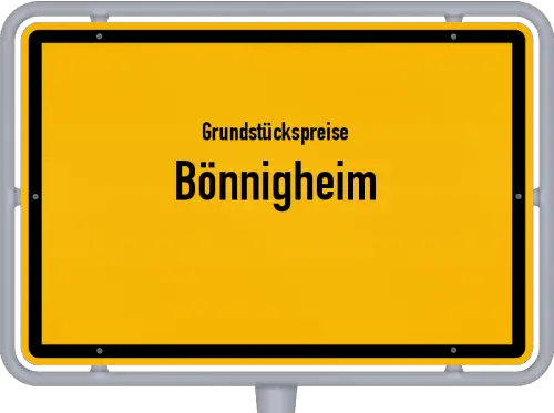 Grundstückspreise Bönnigheim - Ortsschild von Bönnigheim