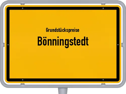 Grundstückspreise Bönningstedt - Ortsschild von Bönningstedt