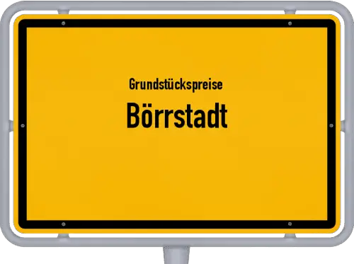 Grundstückspreise Börrstadt - Ortsschild von Börrstadt