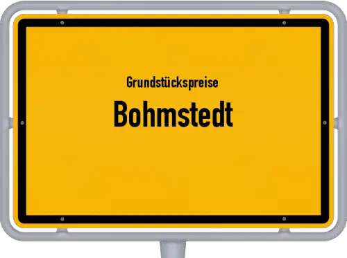 Grundstückspreise Bohmstedt - Ortsschild von Bohmstedt