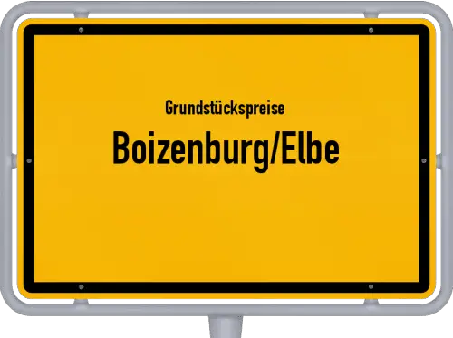 Grundstückspreise Boizenburg/Elbe - Ortsschild von Boizenburg/Elbe