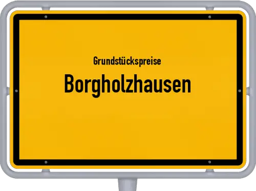 Grundstückspreise Borgholzhausen - Ortsschild von Borgholzhausen
