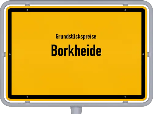 Grundstückspreise Borkheide - Ortsschild von Borkheide