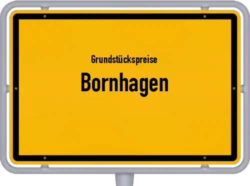 Grundstückspreise Bornhagen - Ortsschild von Bornhagen