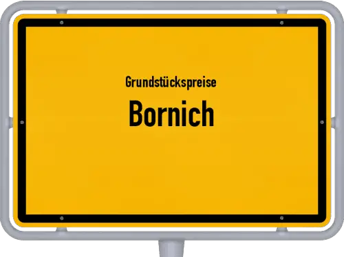 Grundstückspreise Bornich - Ortsschild von Bornich