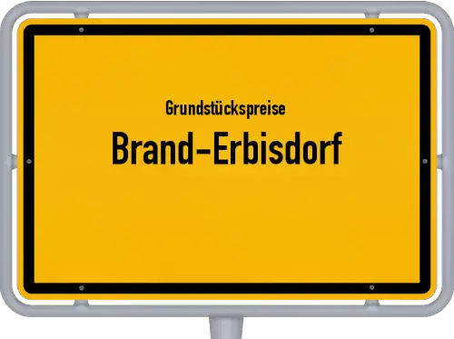 Grundstückspreise Brand-Erbisdorf - Ortsschild von Brand-Erbisdorf